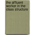The Affluent Worker In The Class Structure
