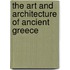 The Art And Architecture Of Ancient Greece
