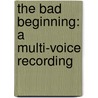 The Bad Beginning: A Multi-Voice Recording by Lemony Snicket