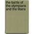 The Battle of the Olympians and the Titans