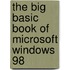 The Big Basic Book Of Microsoft Windows 98