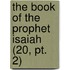 The Book Of The Prophet Isaiah (20, Pt. 2)
