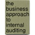 The Business Approach To Internal Auditing