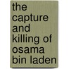 The Capture And Killing Of Osama Bin Laden door Marcia Amidon Lusted