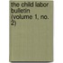 The Child Labor Bulletin (Volume 1, No. 2)