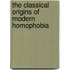 The Classical Origins Of Modern Homophobia
