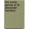 The Comic Genius of Dr. Alexander Hamilton door Robert Micklus