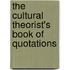 The Cultural Theorist's Book Of Quotations