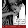 The Dalai Lama's Little Book of Compassion door Hh The Dalai Lama