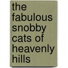 The Fabulous Snobby Cats of Heavenly Hills door Lynne Westwood