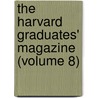 The Harvard Graduates' Magazine (Volume 8) door William Roscoe Thayer