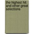 The Highest Hit and Other Great Selections