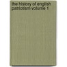 The History Of English Patriotism Volume 1 door Esme Cecil Wingfield-Stratford