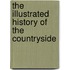 The Illustrated History Of The Countryside