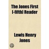 The Jones First [-Fifth] Reader (Volume 4) door Lewis Henry Jones