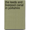The Leeds And Liverpool Canal In Yorkshire by Gary Firth