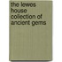 The Lewes House Collection Of Ancient Gems