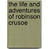 The Life and Adventures of Robinson Crusoe