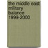 The Middle East Military Balance 1999-2000