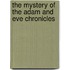 The Mystery of the Adam and Eve Chronicles