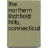 The Northern Litchfield Hills, Connecticut