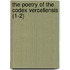 The Poetry Of The Codex Vercellensis (1-2)