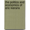 The Politics and Economics of Eric Kierans door John N. McDougall