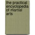 The Practical Encyclopedia Of Martial Arts