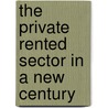 The Private Rented Sector in a New Century by Shirley Hughes