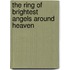 The Ring of Brightest Angels Around Heaven