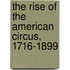 The Rise Of The American Circus, 1716-1899