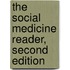 The Social Medicine Reader, Second Edition