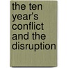 The Ten Year's Conflict and the Disruption door A.C. Cheyne