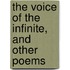 The Voice Of The Infinite, And Other Poems