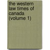 The Western Law Times Of Canada (Volume 1) by Unknown Author