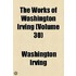 The Works Of Washington Irving (Volume 30)