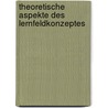 Theoretische Aspekte Des Lernfeldkonzeptes door Klaus Wewer