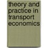 Theory And Practice In Transport Economics