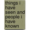 Things I Have Seen And People I Have Known door George Augustus Sala