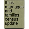 Think Marriages And Families Census Update door Jenifer Kunz
