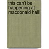 This Can't Be Happening at Macdonald Hall! door Gordon Korman