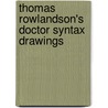 Thomas Rowlandson's Doctor Syntax Drawings door Thomas Rowlandson