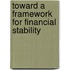 Toward A Framework For Financial Stability