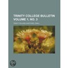 Trinity College Bulletin (Volume 1, No. 3) door Trinity College