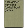 Tulsa Golden Hurricane Football Bowl Games door Not Available