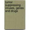 Tumor Suppressing Viruses, Genes And Drugs by Maruta