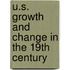 U.S. Growth and Change in the 19th Century