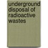 Underground Disposal of Radioactive Wastes