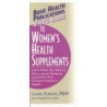 User's Guide To Woman's Health Supplements by Laurel Vukovic