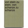 Von Stein zu Stein, von Schanze zu Schanze by Hubertus Schulze-Neuhoff